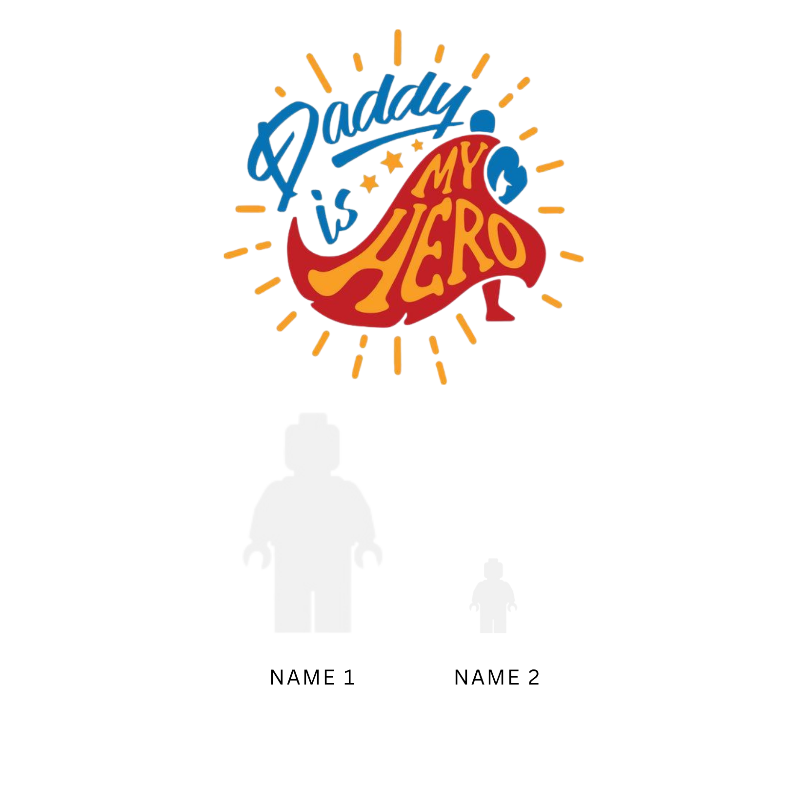 “Create Your Own Frame – Daddy is My Hero (Personalized)”