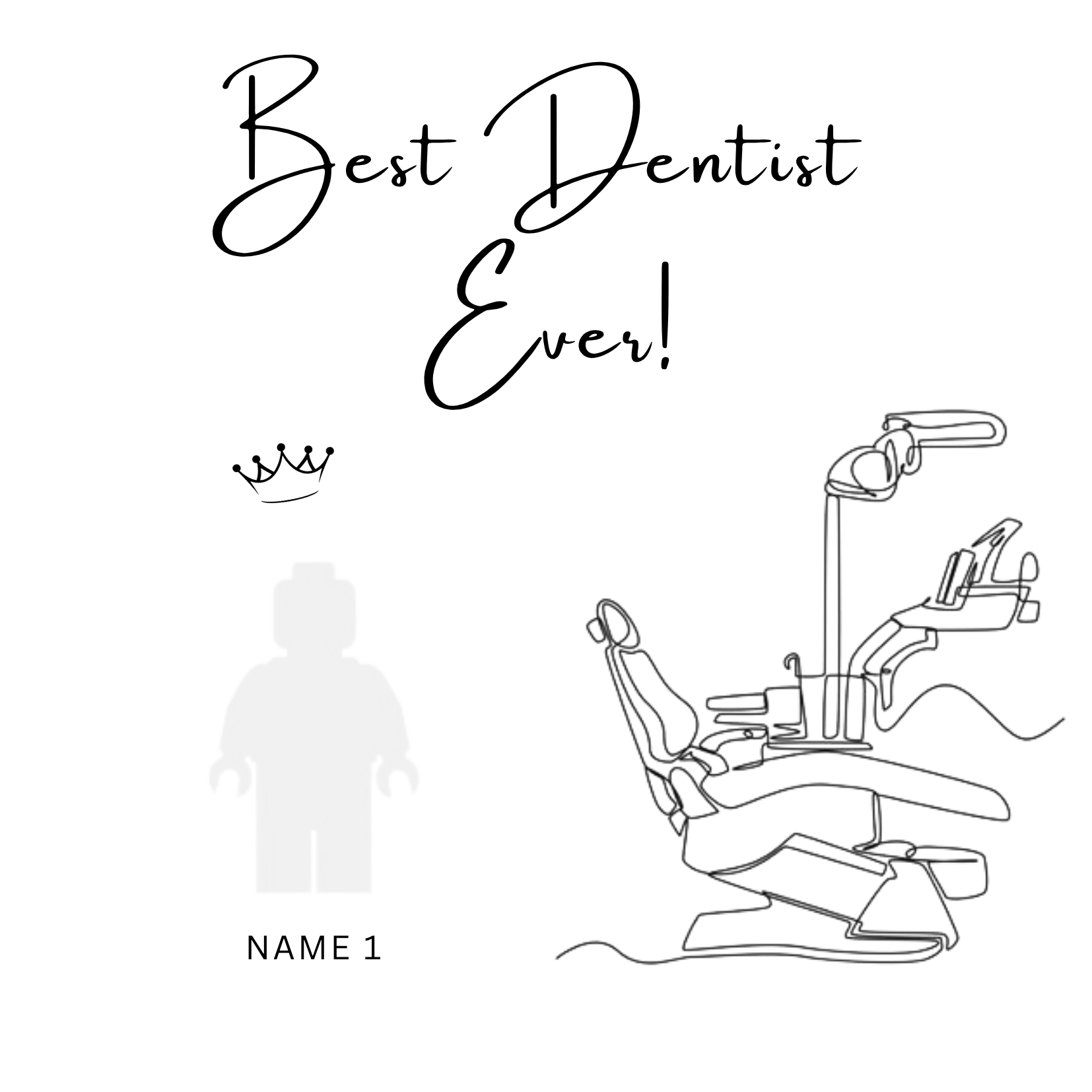 “Create Your Own Frame – Best Dentist Ever (Personalized)”