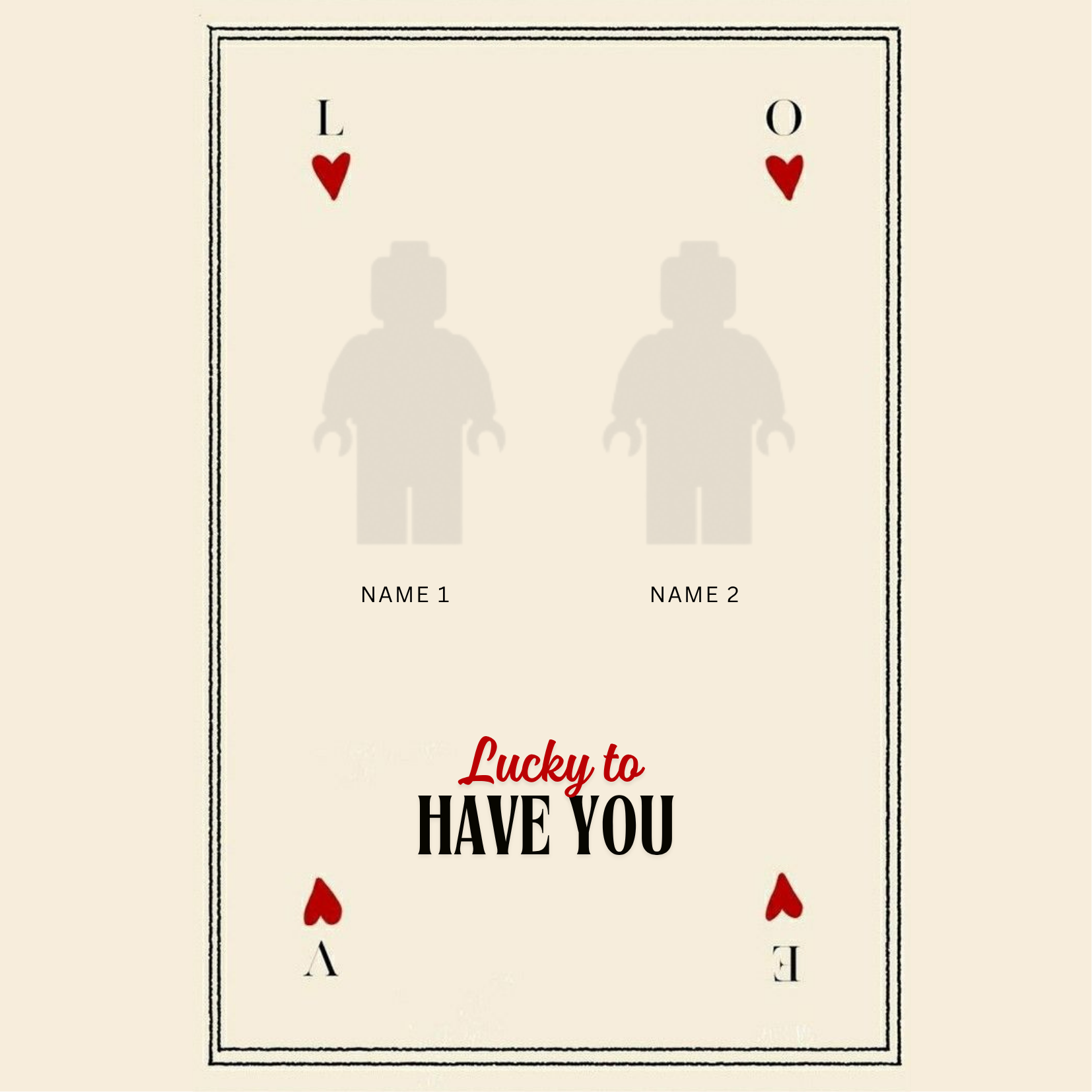 “Create Your Own Frame – Lucky To Have You (Personalized)”