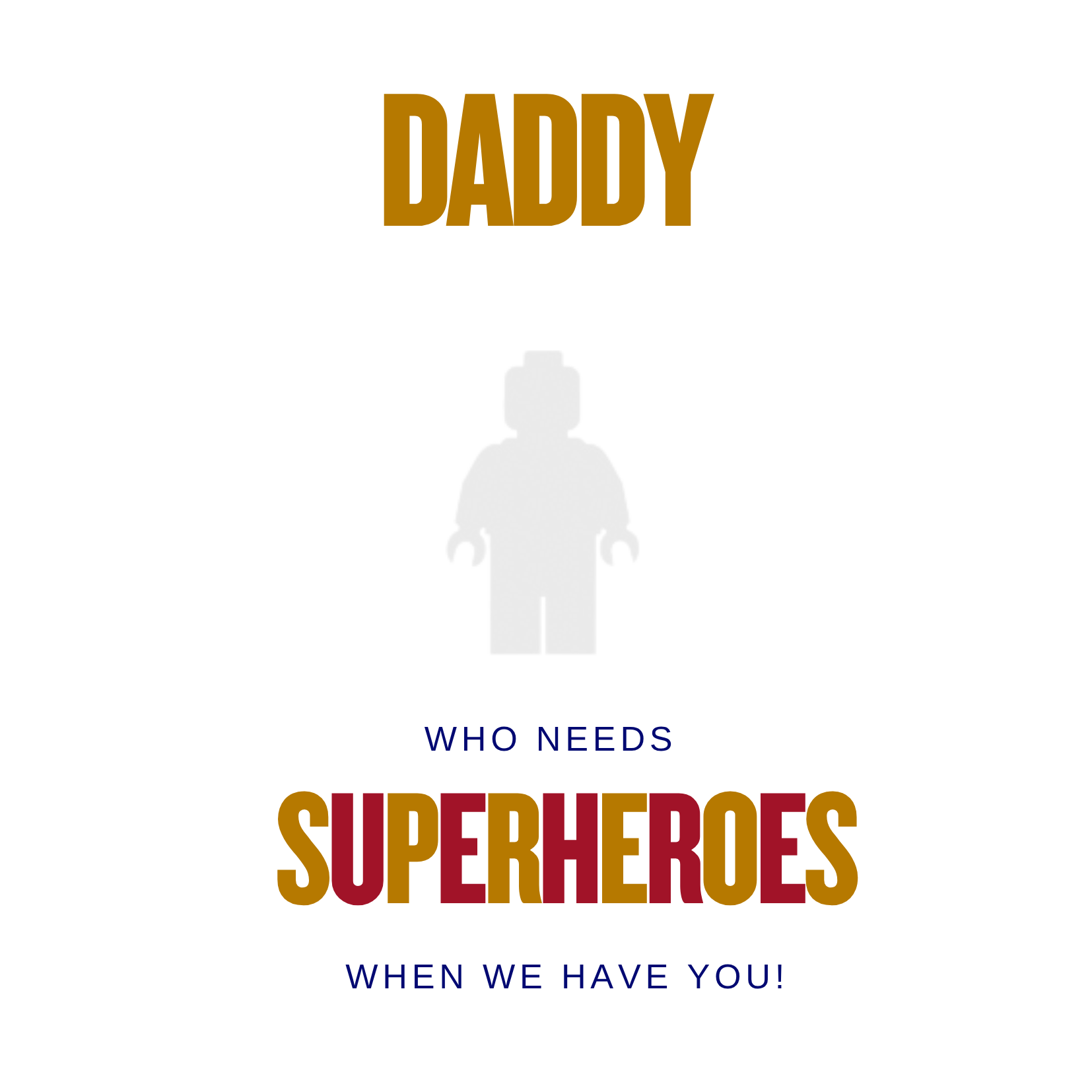 “Create Your Own Frame – Who Needs Superheroes When We Have You! (Personalized)”