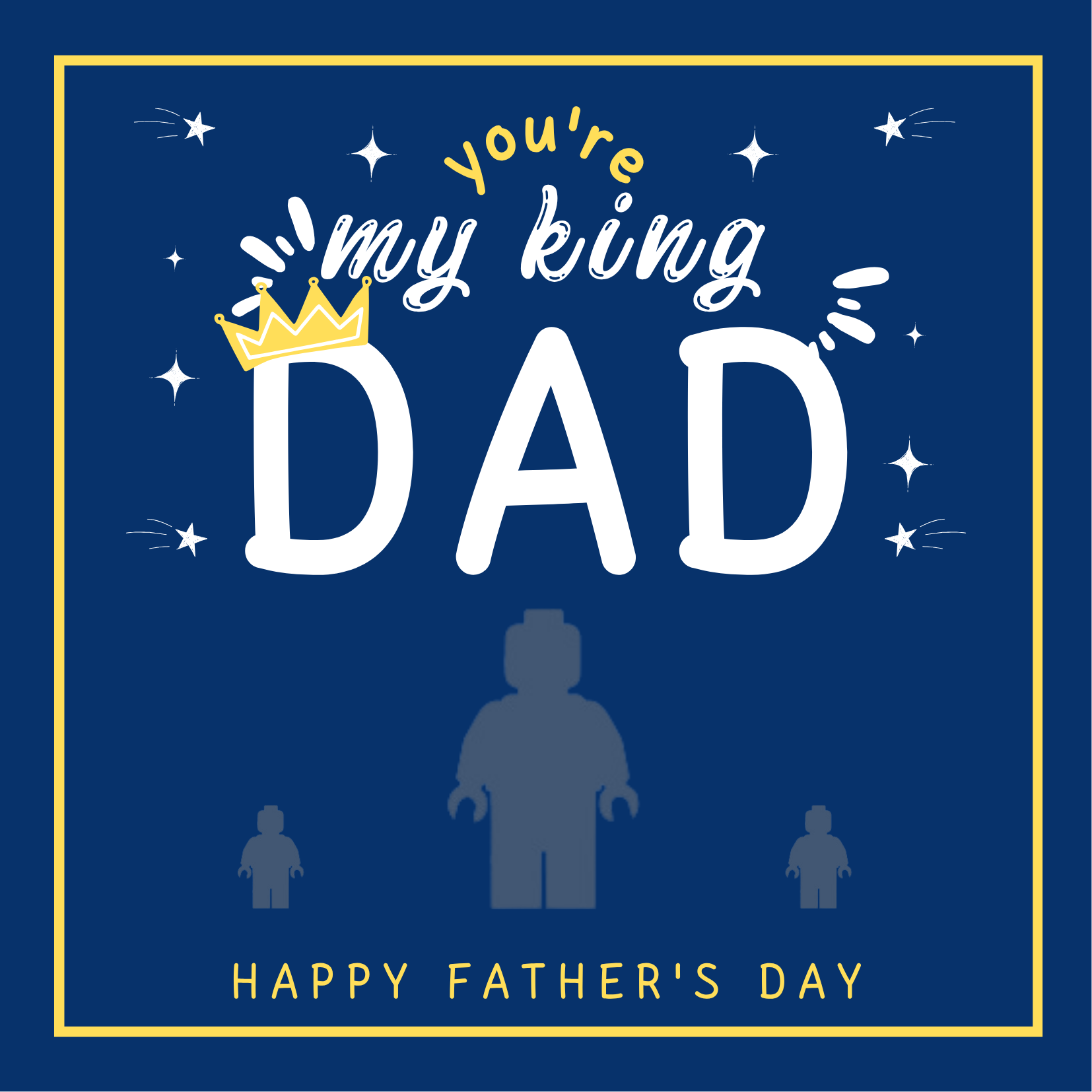 “Create Your Own Frame – You’re My King, Dad! (Personalized)”